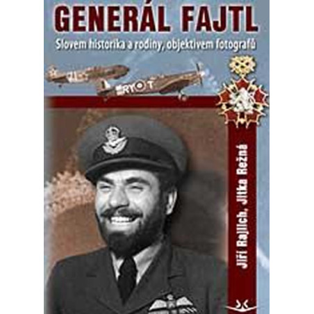 Generál Fajtl slovem historika, rodiny a objektive