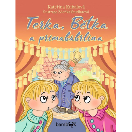 Terka, Bětka a primabábrlína