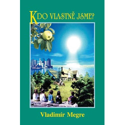 Kdo vlastně jsme?