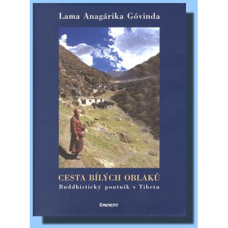 Cesta bílých oblaků - Buddhistický poutník v Tibetu