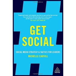 Get Social: Social Media Strategy and Tactics for Leaders