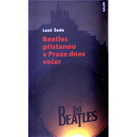 Beatles přistanou v Praze dnes večer