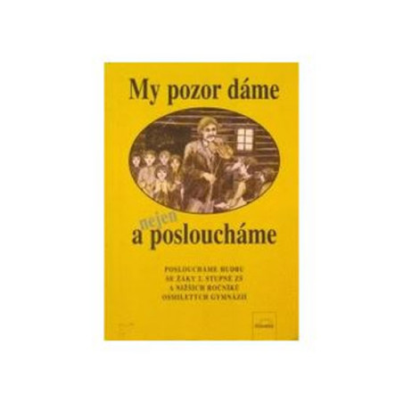 My pozor dáme a nejen posloucháme + 2 audiokazety