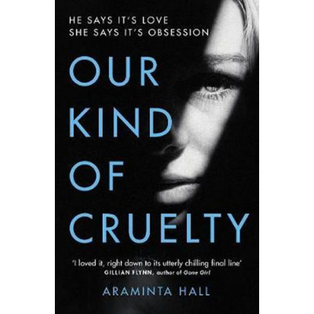 Our Kind of Cruelty : The most addictive