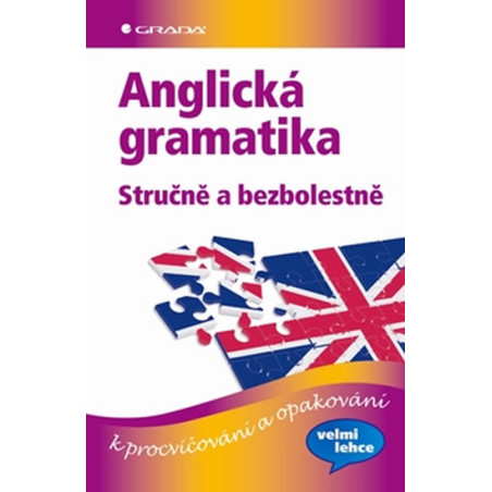 Anglická gramatika - stručně a bezbolestně