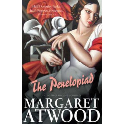 The Penelopiad : The Myth of Penelope and Odysseus