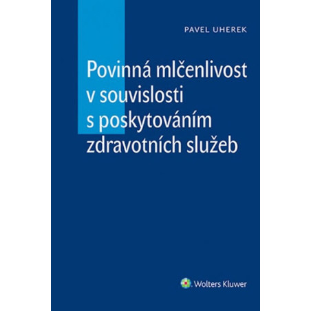 Povinná mlčenlivost v souvislosti s poskytováním zdravotních služeb