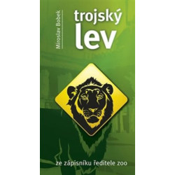 Trojský lev - Ze zápisníku ředitele ZOO