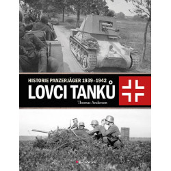 Lovci tanků - Historie Panzerjäger 1939-
