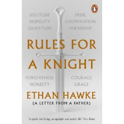 Rules for a Knight : A letter from a father