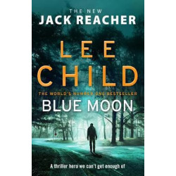 Blue Moon : (Jack Reacher 24)
