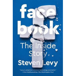 Facebook : The Inside Story