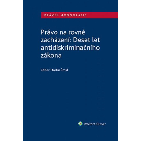 Právo na rovné zacházení: Deset let antidiskriminačního zákona