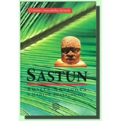 Sastun - Učedníci mayskéhé léčitele