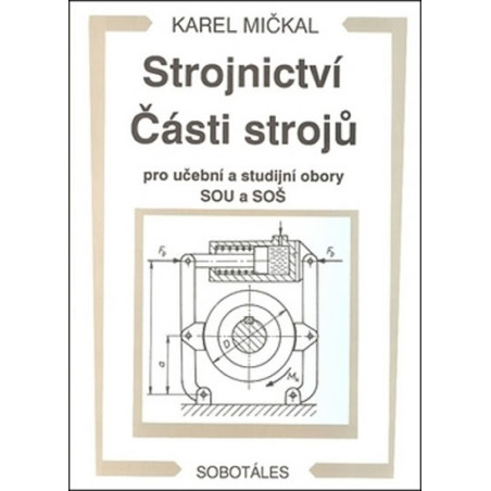 Strojnictví Části strojů - pro učební a studijní obory SOU a SOŠ 