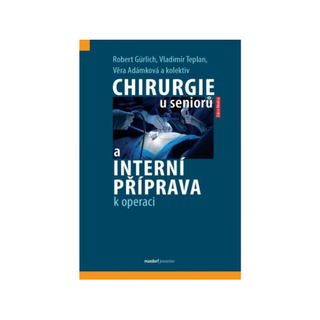 Chirurgie u seniorů a interní příprava k operaci