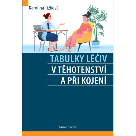 Tabulky léčiv v těhotenství a při kojení