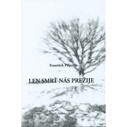 Len smrť nás prežije
