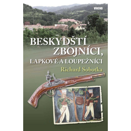 Beskydští zbojníci, lapkové a loupežníci