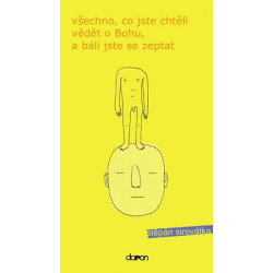 Všechno co jste chtěli vědět o Bohu, … 2.vydání