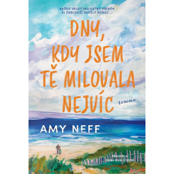 Dny, kdy jsem tě milovala nejvíc