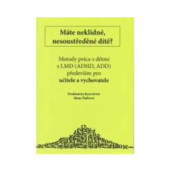 Máte neklidné, nesoustředěné dítě?
