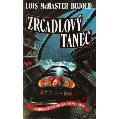 Zrcadlový tanec - Vorkosigan 6