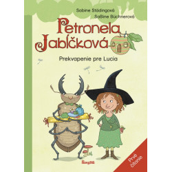 Petronela Jabĺčková 1: Prekvapenie pre Lucia (prvé čítanie)