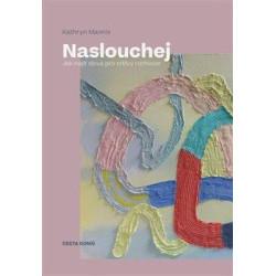 Naslouchej - Jak najít slova pro citlivý rozhovor