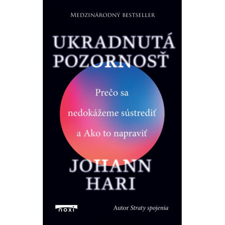 Ukradnutá pozornosť - prečo sa nedokážeme sústrediť