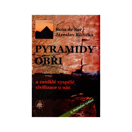Pyramidy, obři a zaniklé vyspělé civilizace u nás
