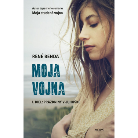 Moja vojna - Prázdniny v Juhoške