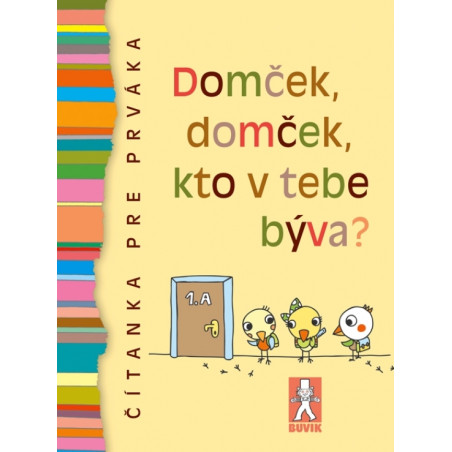 Domček, domček, kto v tebe býva? - Čítanka pre prváka