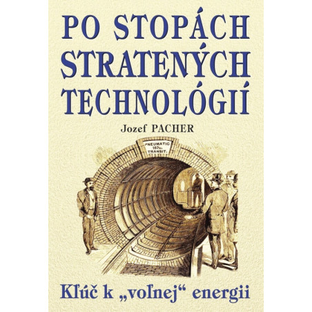 Po stopách stratených technológií. Kľúč k „voľnej" energii.