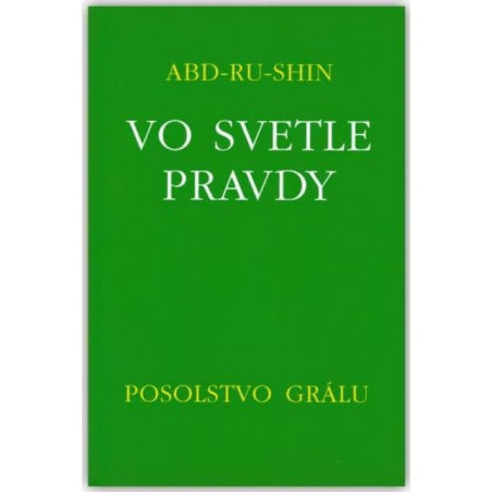 Vo svetle Pravdy - Posolstvo Grálu