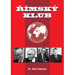 ŘÍMSKÝ KLUB. Kdo byli plánovači tragických události 20. století?