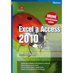Excel a Access 2010 – Efektivní zpracování dat na počítači - 2. vydání