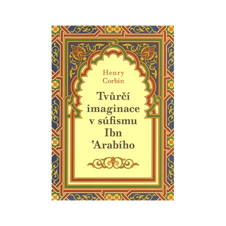 Tvůrčí imaginace v súfismu Ibń Arabího