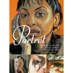 Portrét - Odborné odpovědi na otázky, které si klade každý umělec