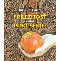 Príležitosť alebo pokušenie?