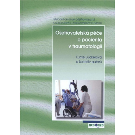 Ošetřovatelská péče o pacienta v traumatologii