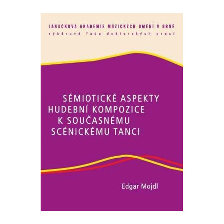 Sémiotické aspekty hudební kompozice k současnému scénickému tanci