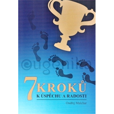 7 kroků k úspěchu a radosti