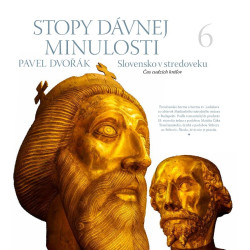 Stopy dávnej minulosti 6 (Slovensko v stredoveku. Čas cudzích kráľov)