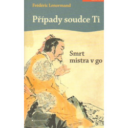 Případy soudce Ti. Smrt mistra v go