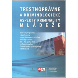 Trestnoprávne a kriminologické aspekty kriminality mládeže