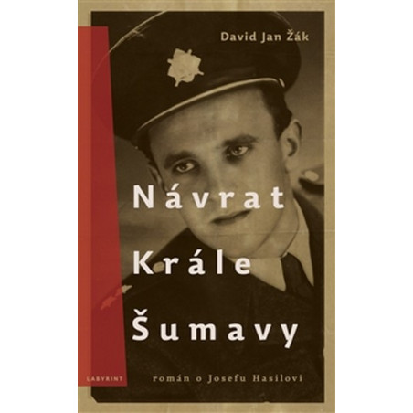 Návrat Krále Šumavy - Román o Josefu Hasilovi