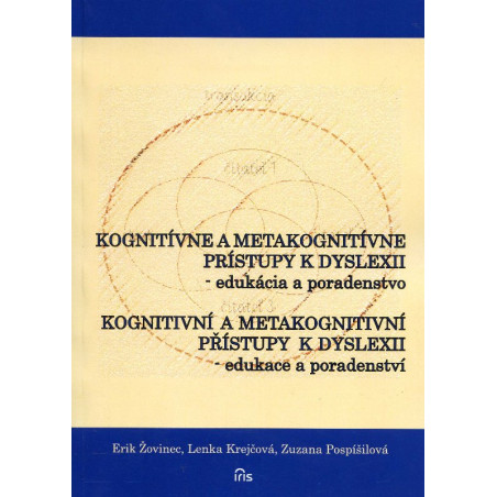 Kognitívne a metakognitívne prístupy k dyslexii / kongitivní a metakongitivní přístupy k dyslexii