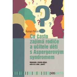 Co často zajímá rodiče a učitele dětí s Aspergerovým syndromem