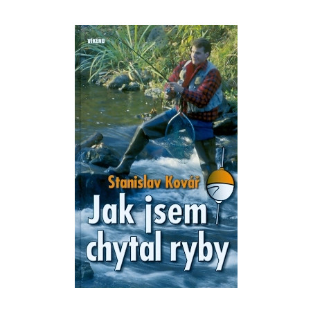 Jak jsem chytal ryby
